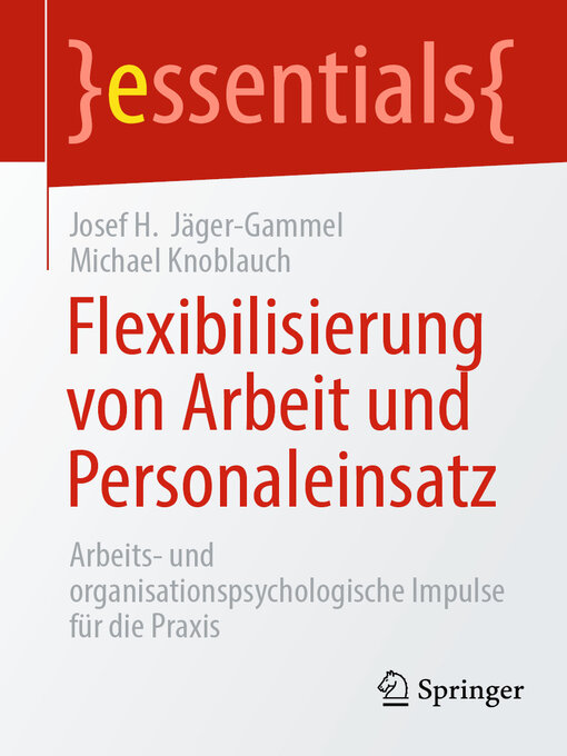 Title details for Flexibilisierung von Arbeit und Personaleinsatz by Josef H. Jäger-Gammel - Available